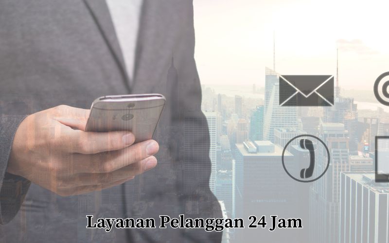 Layanan Pelanggan 24 Jam